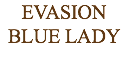 EVASION BLUE LADY